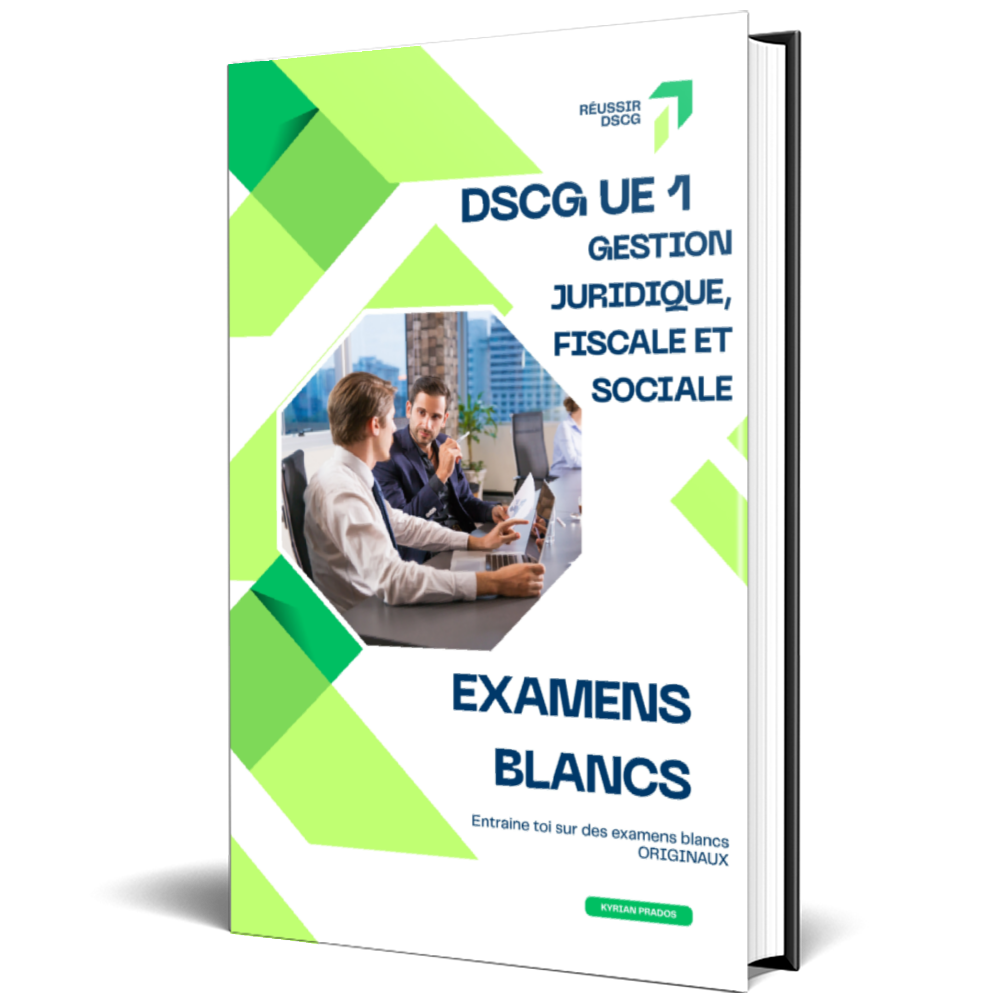 Examens blancs DSCG UE 1 Gestion juridique fiscale et sociale — études de cas corrigées réforme 2027, syllogisme juridique